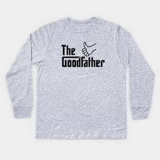 The good father Funny father's day birth gift idea Kids Long Sleeve T-Shirt